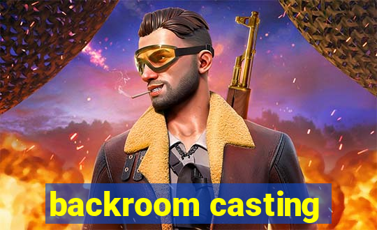 backroom casting